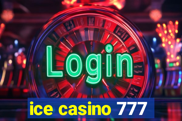 ice casino 777